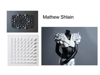 Mathew Shlain
 