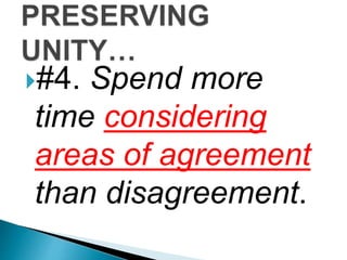 #4. Spend more
time considering
areas of agreement
than disagreement.
 