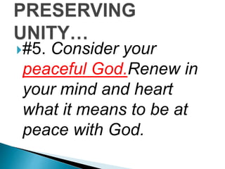 #5. Consider your
peaceful God.Renew in
your mind and heart
what it means to be at
peace with God.
 
