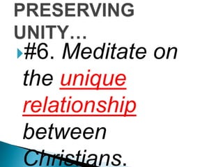 #6. Meditate on
the unique
relationship
between
Christians.
 