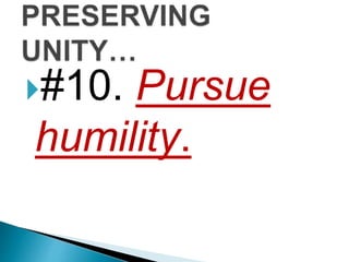 #10. Pursue
humility.
 