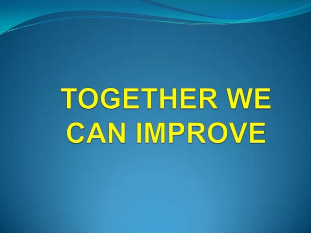 Together we can improve | PPT