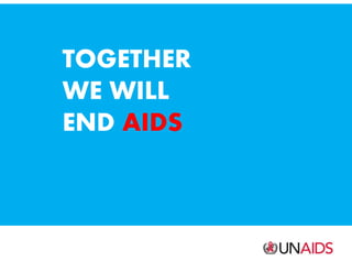 TOGETHER
WE WILL
END AIDS
 