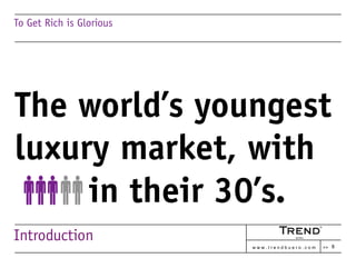 LUXURY IN CHINA: Get Rich Is Glorious Slide 8