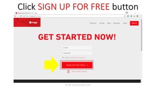 Click SIGN UP FOR FREE button
© 2016 jmumali.com
 
