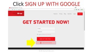 Click SIGN UP WITH GOOGLE
© 2016 jmumali.com
 