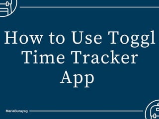 how to use Toggl as a time tracker application-Maria Burayag.m4v