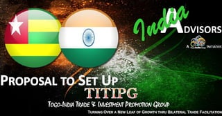 TOGO-INDIA TRADE & INVESTMENT PROMOTION GROUP
 