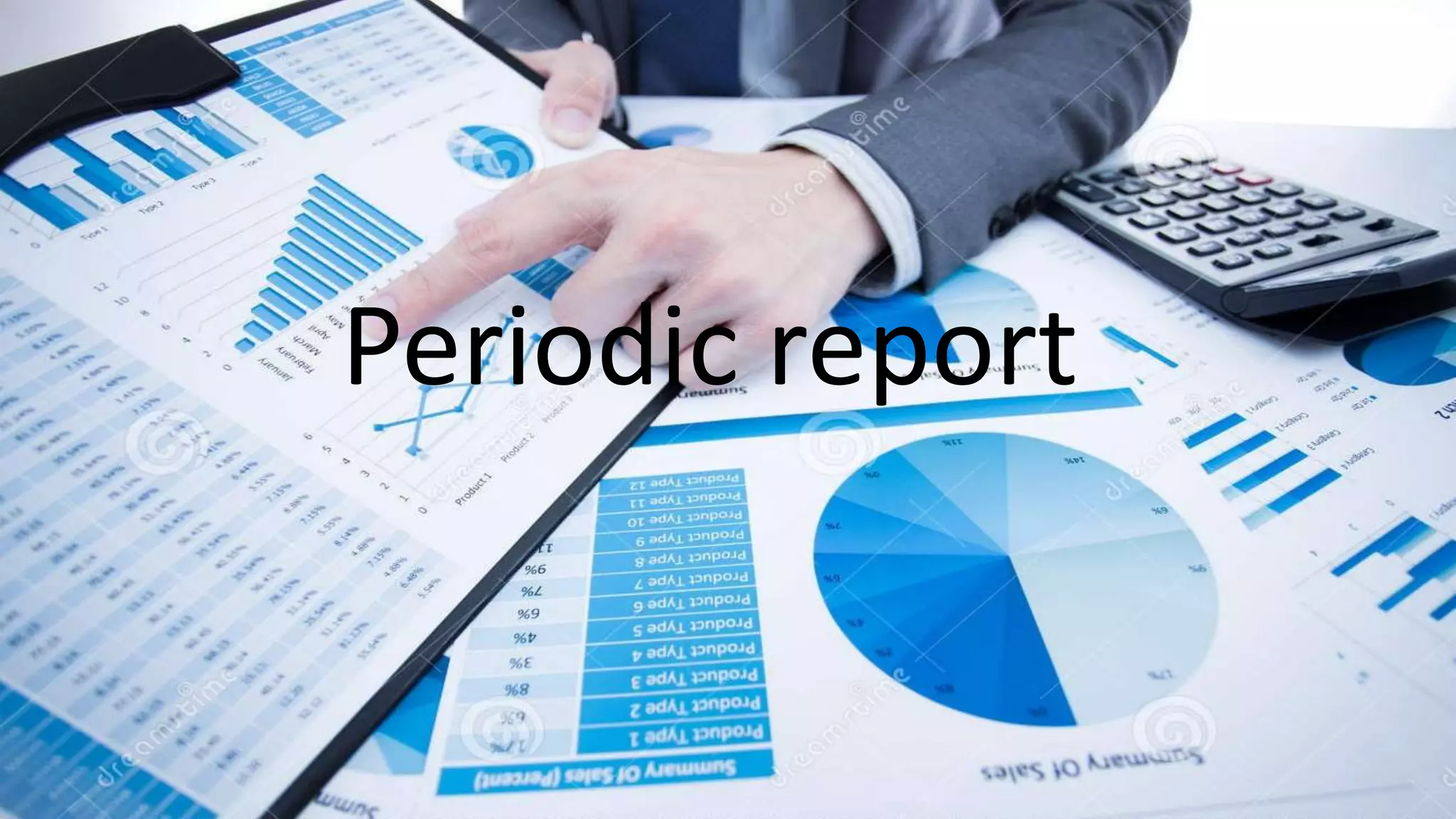 Periodic report
 