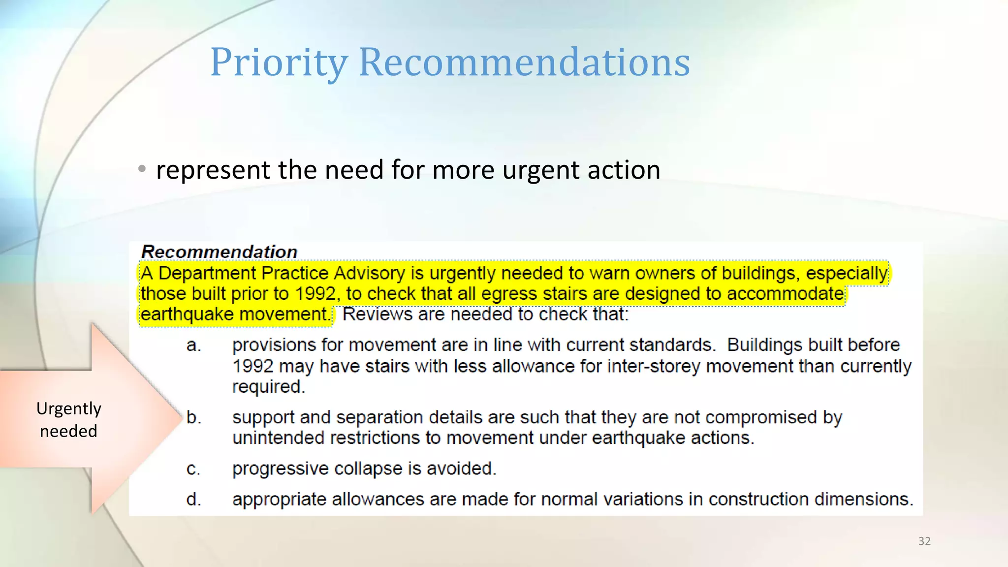 32
• represent the need for more urgent action
Priority Recommendations
Urgently
needed
 