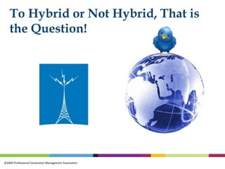 To Hybrid or Not Hybrid, That is the Question! 
