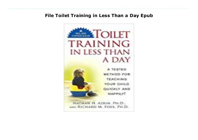 File Toilet Training in Less Than a Day Epub File Toilet Training in Less Than a Day Epub