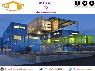 WELCOME
TO
starhouse.com.cn
E : marketing@starhouse.com.cn T: +86-21-68043196 W: starhouse.com.cn
 