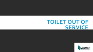 TOILET OUT OF SERVICE.pptx