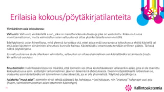15
Erilaisia kokous/pöytäkirjatilanteita
Ylimääräinen asia kokouksessa:
Valtuusto: Valtuusto voi käsitellä asian, joka on mainittu kokouskutsussa ja joka on valmisteltu. Kokouskutsussa
mainitsemattoman, mutta valmistellun asian valtuusto voi ottaa yksinkertaisella enemmistöllä.
Edellytyksenä: asian kiireellisyys, mikä yleensä tarkoittaa sitä, ettei asiaa enää seuraavassa kokouksessa ehditä käsitellä tai
että asian käsittelyn siirtäminen aiheuttaisi kunnalle haittaa. Käsiteltäväksi ottamisesta tehdään erillinen päätös. Tärkeää
näkyä pöytäkirjassa.
Jos valtuustoasiaa ei ole ollenkaan valmisteltu, valtuuston on oltava yksimielinen sen käsiteltäväksi ottamisesta (myös
kiireellisissä asioissa)
Muu toimielin: Hallintosäännössä voi määrätä, että toimielin voi ottaa käsiteltäväkseen sellaisenkin asian, jota ei ole mainittu
kokouskutsussa esim. esittelijän tai toimielimen jäsenen tekemästä ehdotuksesta. Enemmistöpäätöksellä ratkaistaan se,
otetaanko asia käsiteltäväksi eli toimielimen tulee äänestää, jos ei olla yksimielistä. Näyttävä pöytäkirjasta.
Asiakohta ”muut asiat”: toimielin ei voi tehdä päätöksiä ko. kohdassa. = jos halutaan, niin ”avattava” kokonaan uusi asia
(huom, valmistelemattoman asian ottaminen käsittelyyn)
 