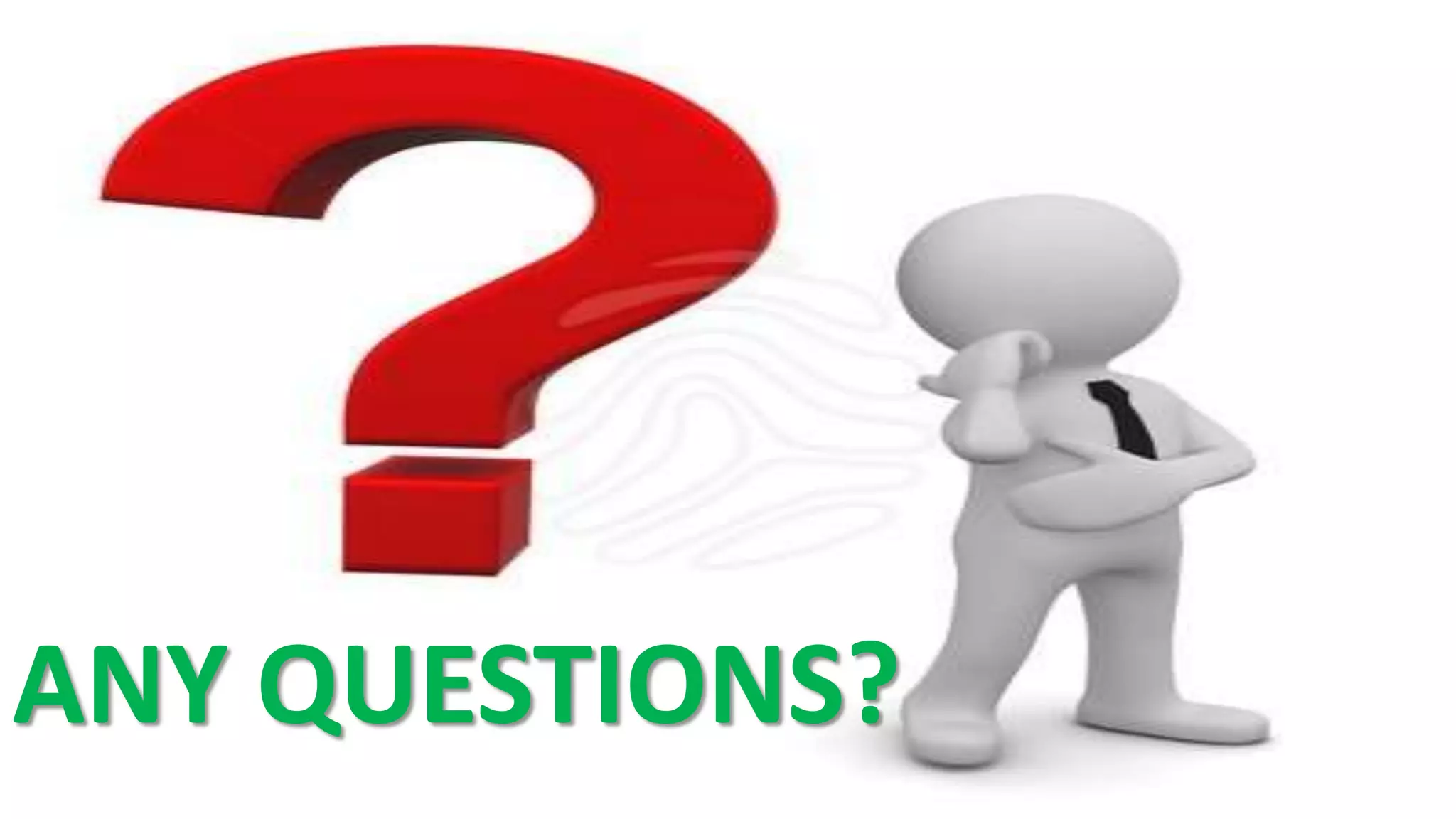 ANY QUESTIONS?

 