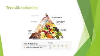 Tervislik toitumine
 