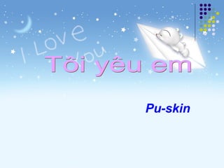 Pu-skin

 