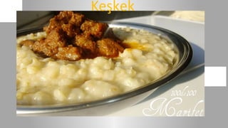 Keşkek
 