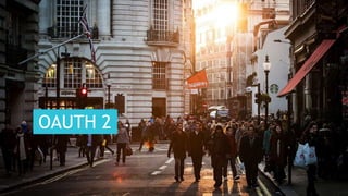 21CONFIDENTIAL
OAUTH 2
 