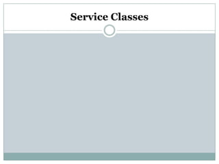 Service Classes
 