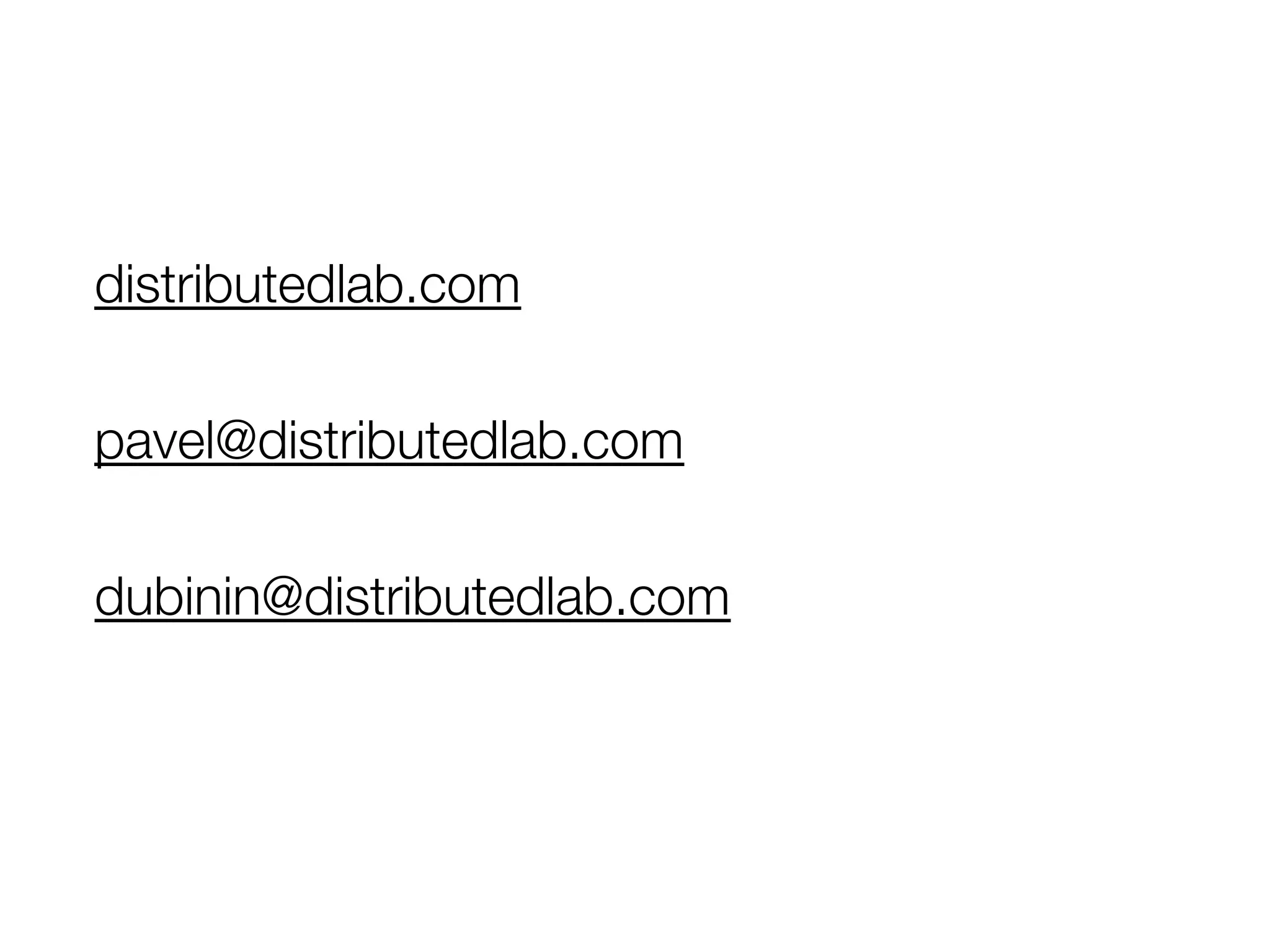 Contacts
distributedlab.com
pavel@distributedlab.com
dubinin@distributedlab.com
 