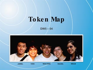 Token Map DW5 – 04 JARREL WAN SONG WEILIN RACHEL VASU 