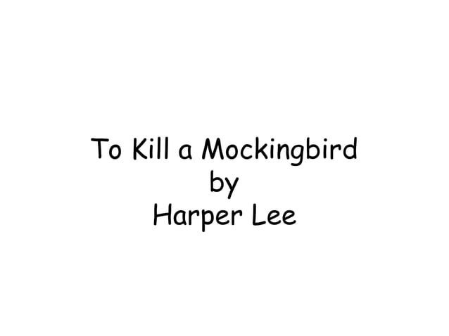 To Kill A Mockingbird PPT