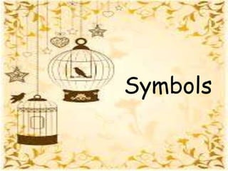 Symbols
 