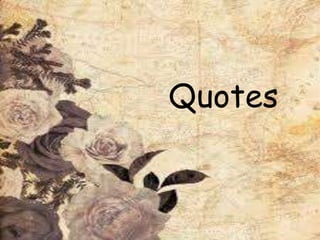 Quotes
 