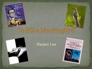 Harper Lee To Kill a Mockingbird 