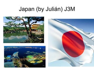 Japan (by Julián) J3M
 