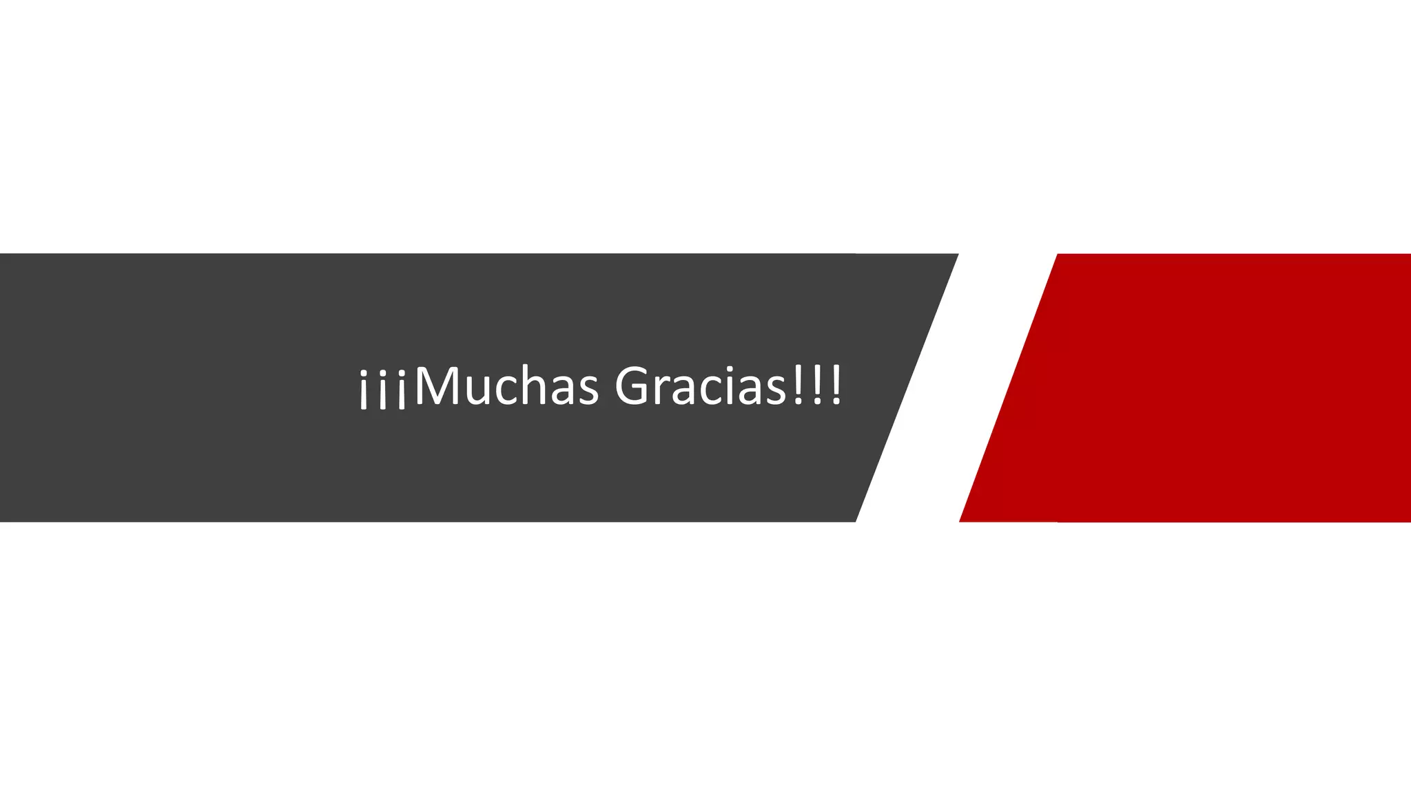 ¡¡¡Muchas Gracias!!!
 