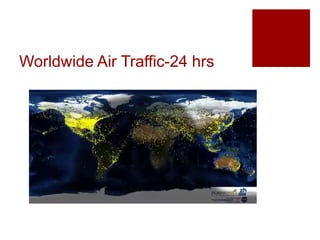 Worldwide Air Traffic-24 hrs
 
