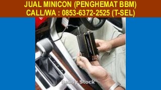JUAL MINICON (PENGHEMAT BBM)
CALL/WA : 0853-6372-2525 (T-SEL)
 