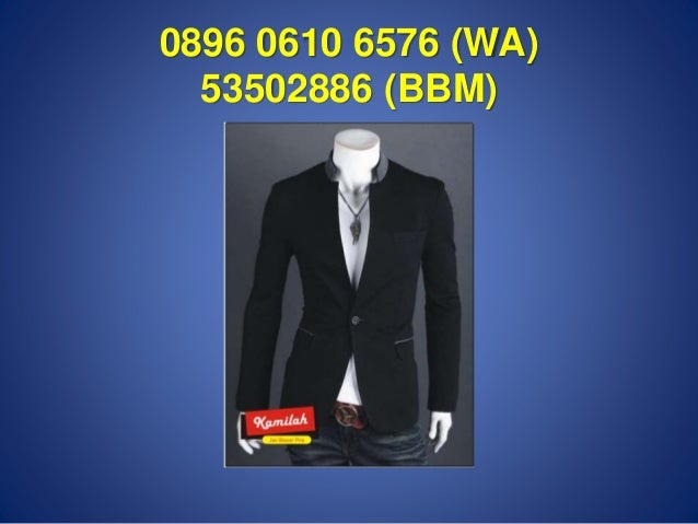 WA 0896 0610 6576 Toko Baju Jas Blazer Pria Murah Bandung WA 0896 0610 6576 Toko Baju Jas Blazer Pria Murah Bandung