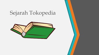 Sejarah Tokopedia
 