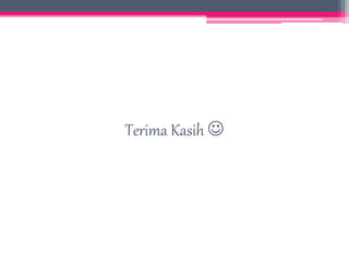 Terima Kasih 
 