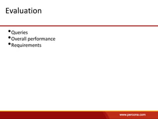 Evaluation
•Queries
•Overall	performance
•Requirements
 