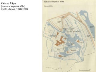 Katsura Rikyu
(Katsura Imperial Villa)
Kyoto, Japan, 1620-1663
 