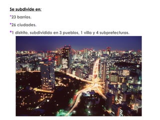 Se subdivide en:
*23 barrios.
*26 ciudades.
*1 distrito, subdividido en 3 pueblos, 1 villa y 4 subprefecturas.