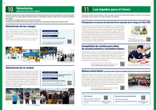 Deportistas,funcionariosdelosJuegosyespectadoresdemásde200paísesyregionessedaráncitaenJapónparalosJuegosdeTokio2020.
A través del apoyo a los Juegos mediante actividades voluntarias, los participantes cumplirán un papel vital en la creación de la atmósfera
delosJuegos.
Susexperienciasyrecuerdosperduraránensumemoriaparasiempre.
Secalculaquemásde90.000voluntariosdelosJuegosyvoluntariosdelaciudadparticiparánactivamentedurantelosJuegos.
Antes de los Juegos, se está llevando a cabo una amplia variedad de iniciativas para ayudar a los niños y a los jóvenes a
comprender mejor el deporte y los valores olímpico y paralímpico.
¡Registre una identificación de TOKIO 2020
y suscríbase al boletín de correo elec-
trónico oficial del Comité Organizador de
Tokio 2020!
TOKYO 2020 ID Tienda oficial en línea de Tokio 2020
Ofreceunaampliavariedad
deproductosconlicenciaoficialdeTokio2020
Voluntarios de los Juegos
ParticipaciónenelprocesodeseleccióndelasmascotasdelosJuegosdeTokio2020
Voluntarios de la ciudad
La principal tarea de los voluntarios será guiar a los depor-
tistas, a los funcionarios y a los espectadores en los Juegos
antes, durante y después del evento. Por consiguiente, cum-
plirán un papel vital en el apoyo a las exitosas operaciones
de los Juegos.
También van a ser de gran importancia en la ayuda para
crear una atmósfera festiva en las sedes de los Juegos.
LasmascotasdelosJuegosdanlabienvenidaalosdeportistasyalosvisitantesdetodo
elmundo,creanemocionesentrelosniñosylosaficionadosalasmascotas,transmiten
el espíritu y los valores de los movimientos olímpico y paralímpico, y sirven además
como embajadores que transmiten el mensaje sin igual de los Juegos de Tokio 2020.
A fin de garantizar que las mascotas para Tokio 2020 sean las idóneas, estamos reali-
zando una competición de diseño de mascotas abierta al público. Ya que las mascotas
de los Juegos son especialmente populares entre los niños, se van a enviar diseños
preseleccionados a las escuelas primarias de todo Japón para que los menores voten
por sus favoritos. Los diseños que obtengan el mayor número de votos se convertirán
en las mascotas de los Juegos de Tokio 2020.
Durante los Juegos, los voluntarios de la ciudad ayudarán a los viajeros
de Japón y del extranjero en aeropuertos, estaciones de tren principales
y en destinos turísticos populares, proporcionándoles recomendaciones
sobre asuntos relacionados con el turismo y el transporte. Se va a asig-
naraotrosvoluntariosenlasestacionesdetrenometromáscercanasa
lassedesdelosJuegosparaqueproporcionenayudaalosespectadores.
Serán el rostro público de los Juegos y cumplirán un papel vital en la
bienvenida a los deportistas, los funcionarios y los espectadores con
omotenashi, que significa hospitalidad al estilo japonés. También con-
tribuirán a dar ímpetu a los Juegos.
La ayuda para la gestión del curso
Asistencia a los espectadores en estaciones de tren
©PHOTO KISHIMOTO
Mostrando a los espectadores cómo ir a las sedes
El suministro de apoyo en la ventanilla de ayuda
Una selección de mascotas creadas para anteriores ediciones de los Juegos
Suministro de agua a los corredores de larga distancia
Ayuda a los espectadores en los accesos a las sedes
Competición de carteles para niños
de escuela primaria y secundaria básica
A fin de despertar el interés por los Juegos de Tokio 2020 entre los alumnos de escuela
primaria y secundaria básica, estamos invitando a los niños a diseñar los carteles con
temas olímpicos y paralímpicos. En este proyecto, que empezó en 2015, se invita a los
menores a pensar en cómo se ven a sí mismos, a Tokio y a Japón en el año 2020.
En 2016 recibimos unas 26.000 obras candidatas y llevamos a cabo una ceremonia de
entrega de premios para los carteles más destacados.
Lección sobre diseño de carteles para alumnos de escuela primaria y secundaria básica
Sede: Escuela Secundaria Básica Koken de la ciudad de Koriyama, prefectura de Fukushima
* Planeamos celebrar el concurso alrededor del verano de cada año hasta 2020.
Si desea más detalles, sírvase visitar el portal oficial de Tokio 2020 (solo en japonés)
https://tokyo2020.jp/jp/get-involved/event/poster2016/
11 Los legados para el futuro10 Voluntarios
Apoyemos juntos los Juegos
Identificación de Tokio 2020
https://id.tokyo2020.jp/
(solo en japonés)
Alianzauniversitaria queaprovechaelpodercolectivodelosestudiantesparahacerquelosJuegosseanmásapasionantes
Mediante los Juegos de Tokio 2020 trataremos de expandir la educación olímpica y
paralímpica en todo el país, proporcionar a los universitarios una oportunidad que se
presenta una sola vez en la vida y dejar un legado duradero en el que se proporcione a
las universidades y colegios universitarios nuevos conocimientos y experiencias. A fin
de crear nuevos valores para las futuras generaciones, hemos firmado acuerdos de
alianza con aproximadamente el 70 por ciento de las universidades y colegios univer-
sitarios en Japón y nos encontramos promoviendo la participación y otras
actividades con universidades y estudiantes.
Si desea más detalles, sírvase visitar el portal oficial de Tokio 2020 (solo en japonés)
https://tokyo2020.jp/jp/get-involved/university/ Proyecto de Río a Tokio para estudiantes universitarios. Sede: Universidad Sophia, Tokio
Tienda oficial en línea de Tokio 2020
https://tokyo2020shop.jp/
(solo en japonés)
Comité Organizador de Tokio 2020
Gestión y alistamiento de voluntarios
Período de alistamiento
A partir del verano de 2018 (sujeto a cambios)
Si desea más detalles, sírvase visitar el portal oficial de Tokio 2020
https://tokyo2020.jp/en/get-involved/volunteer/
Sedes de los Juegos que realizan el Gobierno Metropolitano
de Tokio (GMT) y las municipalidades locales
Gestión y alistamiento de voluntarios
Período de alistamiento
A partir del verano de 2018 (sujeto a cambios)
* El Gobierno Metropolitano de Tokio podría dar inicio al alistamiento parcial en una fecha previa
Si desea más detalles, sírvase visitar el portal oficial del GMT
http://www.city-volunteer.metro.tokyo.jp/en/index.html
Si desea más detalles,
sírvase visitar el portal oficial de Tokio 2020
https://tokyo2020.jp/en/games/mascot/
20 21
 