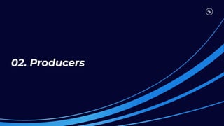 02. Producers
 