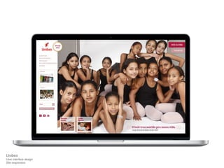 Unibes 
User interface design 
Site responsivo 
 