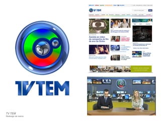 TV TEM 
Redesign de marca 
 