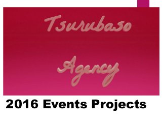 2016 Events Projects
 