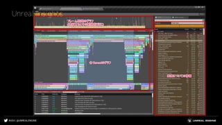 #UE4 | @UNREALENGINE
Unreal Insights
 