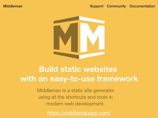 https://middlemanapp.com/
 