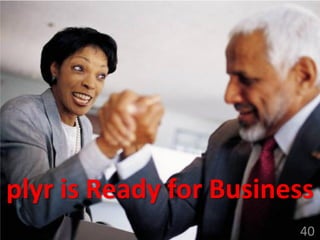 40
plyr is Ready for Business
 