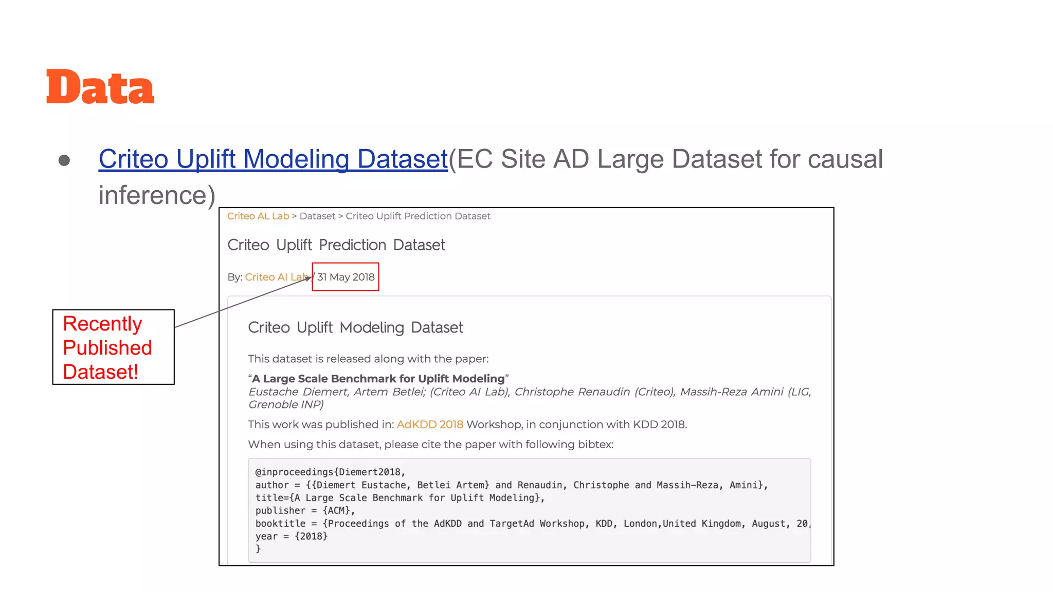 Data
● Criteo Uplift Modeling Dataset(EC Site AD Large Dataset for causal
inference)
Recently
Published
Dataset!
 